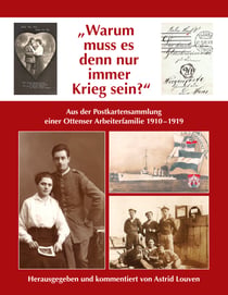 "Warum muss es denn nur immer Krieg sein?" - Aus der Postkartensammlung einer Ottenser Arbeiterfamilie 1910-1919