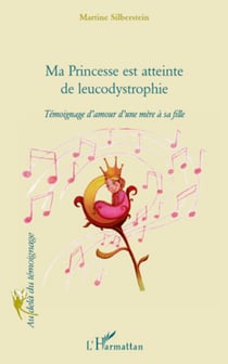 Ma princesse est atteinte de leucodystrophie - Témoignage d'amour d'une mère à sa fille