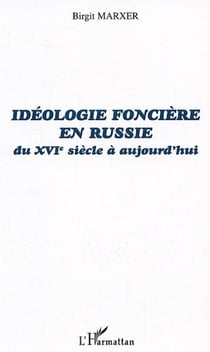 Idéologie foncière en Russie - du XVIe siècle à aujourd'hui