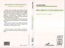 REGARD ET CONNAISSANCE - Avatars de la pulsion scopique