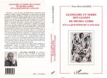 Glossaire j'y serre mes gloses - de Michel Leiris et la question du langage - et la question du langage