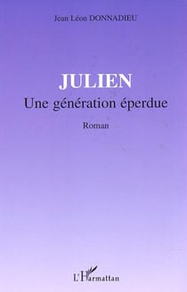 JULIEN - Une génération éperdue - Roman