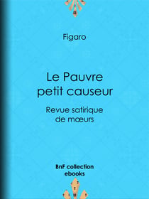 Le Pauvre petit causeur - Revue satirique de mœurs
