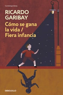 Obra Selecta III - Como se gana la vida/ Fiera Infancia