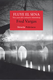 Fluye el Sena - Tres casos del comisario Adamsberg