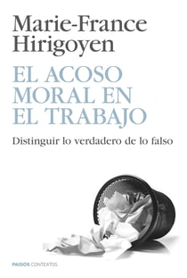 El acoso moral en el trabajo - Distinguir lo verdadero de lo falso