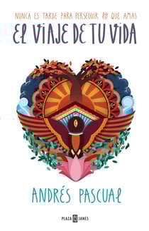 El viaje de tu vida - Nunca es tarde para perseguir lo que amas