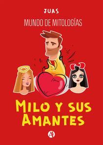 Milo y sus Amantes - Mundo de Mitologías