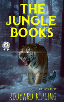 Rudyard Kipling - The Jungle Books (Illustrated)