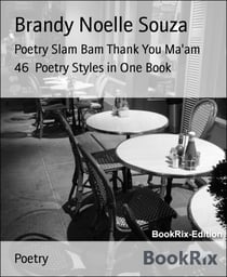 Poetry Slam Bam Thank You Ma'am - 46  Poetry Styles in One Book