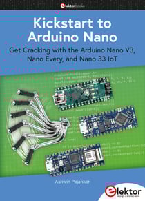 Kickstart to Arduino Nano - Get Cracking with the Arduino Nano V3, Nano Every, and Nano 33 IoT