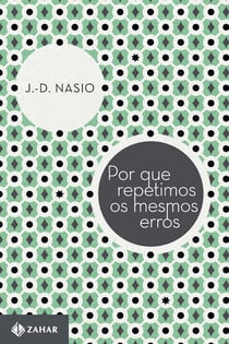 Por que repetimos os mesmos erros