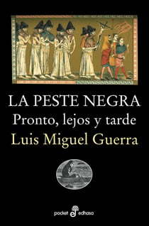 La peste negra - Pronto, lejos y tarde