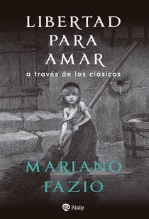 Libertad para amar - a través de los clásicos