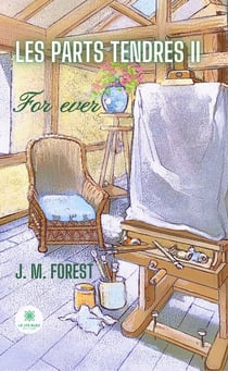 Les parts tendres - Tome 2 - For ever