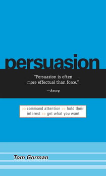 Persuasion - Command Attention / Hold Their Interest / Get What You Want