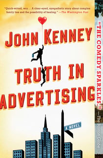Truth in Advertising - A Novel
