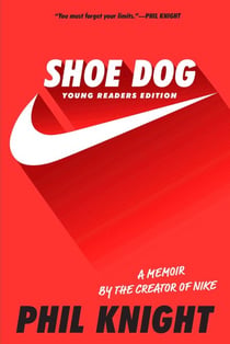 Shoe Dog - Young Readers Edition