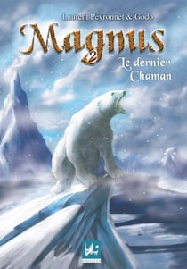 Le dernier chaman - Saga fantastique