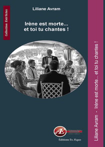 Irène est morte... et toi tu chantes ! - Comédie dramatique