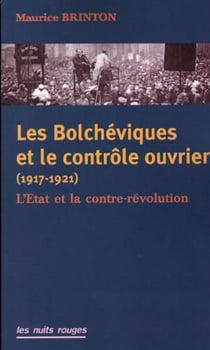 Les bolchéviques et le contrôle ouvrier 1917-1921 - l'Etat et la contre-révolution