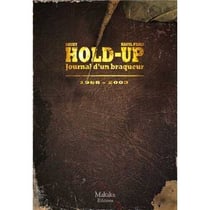 Hold-up - journal d'un braqueur Tome 2 - 1988-2003