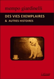 Des vies exemplaires - & autres histoires