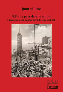 8.8 de magnitude - la peur dans le miroir - une chronique du tremblement de terre au Chili
