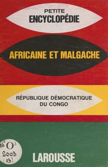 Encyclopédie africaine et malgache : République démocratique du Congo - République démocratique du Congo