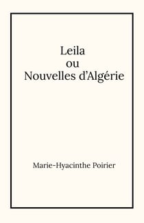 Leila  ou  Nouvelles d'Algérie