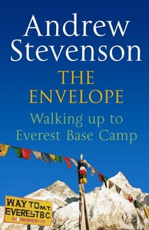 The Envelope - Walking up to Everest Base Camp
