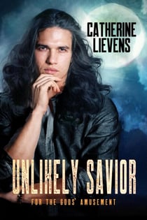 Unlikely Savior - For the Gods’ Amusement, #3