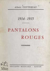 1914-1915, pantalons rouges