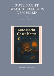 Gute Nacht Geschichten aus dem Wald - Zeit zum träumen