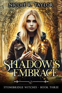 Shadow's Embrace - Stonebridge Witches, #3