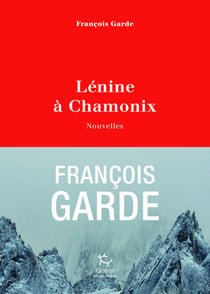 Lénine à Chamonix - Nouvelles