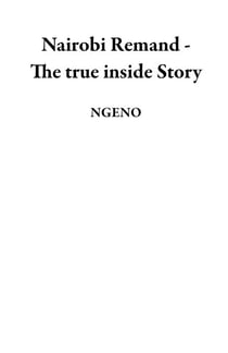 Nairobi Remand - The true inside Story