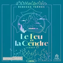 Le Feu et la Cendre - Tome 2 de la série Legacy - Legacy 2