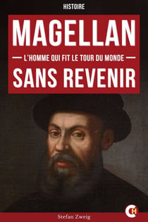 Magellan - L’Homme qui fit le tour du monde sans revenir