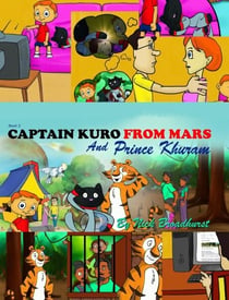 Captain Kuro From Mars and Prince Khuram - Captain Kuro From Mars Picture Books in English, #2