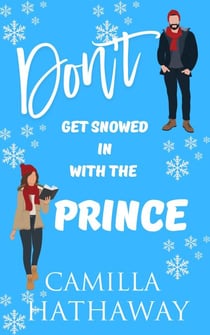 Snowed in with the Prince - Forest Grove Series, #1