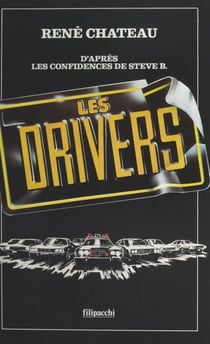 Les drivers - D'après les confidences de Steve B.