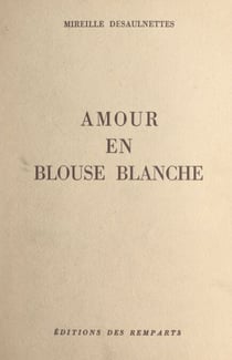 Amour en blouse blanche