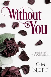 Without You - The Wager Series, #3