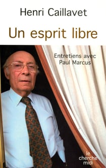 Un esprit libre - Entretiens avec Paul Marcus