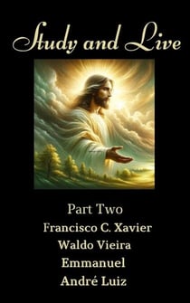 Study and Live - Part Two - Spiritism, #18