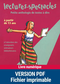 Lectures-spectacles : petites anthologies de textes à lire - A partir de 13 ans