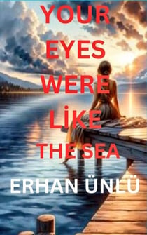 Your Eyes Were Like the Sea