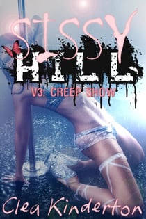 Sissy Hill: Creep Show - Sissy Hill, #3