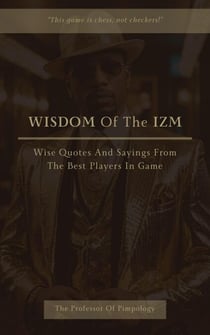 Wisdom Of The IZM: Wise Quotes And Sayings From The Best Players In Game - The Hall Of Fame Game Collection, #13